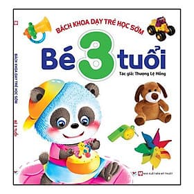 Sách: Bách Khoa Dạy Trẻ Học Sớm - Bé 3 Tuổi - Tân Hoa