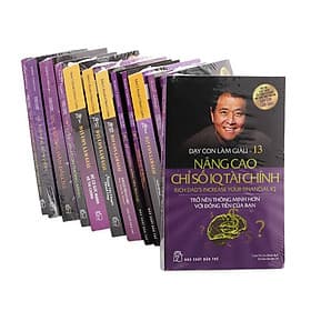 COMBO DẠY CON LÀM GIÀU - ROBERT T. KIYOSAKI - TRỌN BỘ 13 TẬP - 