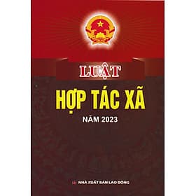 Luật Hợp Tác Xã Năm 2023 (DH) - Nhã Nam