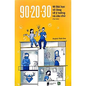 Sách 90-20-30 90 Bài Học Vỡ Lòng Về Ý Tưởng Và Câu Chữ (Bản Đen Trắng)
