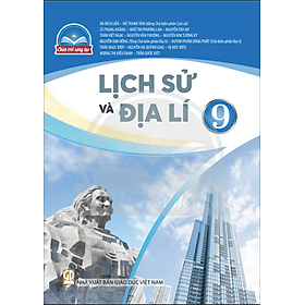 Sách giáo khoa Lịch Sử và Địa Lí 9- Chân Trời Sáng Tạo (Kèm Nilon bọc Sách) - Chà