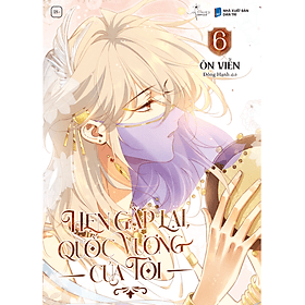 Sách Hẹn Gặp Lại, Quốc Vương Của Tôi - Tập 6 - Daisy Smith