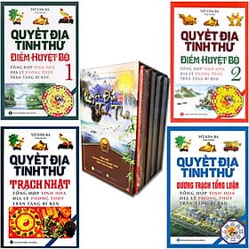 Boxset Quyết Địa Tinh Thư ( Bộ 4 Cuốn ) : Quyết Địa Tinh Thư Điểm Huyệt Bộ Tập 1 Và Tập 2 + Quyết Địa Tinh Thư - Trạch Nhật + Quyết Địa Tinh Thư - Dương Trạch Tổng Luận - 