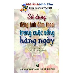 Sử Dụng Tiếng Anh Đàm Thoại Trong Cuộc Sống Hàng Ngày - Nhân Trí Việt - Ánh Nga