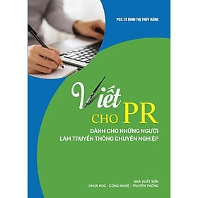 Sách Viết cho PR dành cho những người làm truyền thông chuyên nghiệp - Nguyễn Đức Tấn