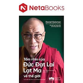 Tầm Nhìn Của Đức Đạt Lai Lạt Ma Về Thế Giới