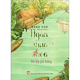 Sách Ngàn Mùa Hoa – Nét Đẹp Quê Hương