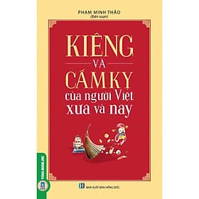 Kiêng Và Cấm Kỵ Của Người Việt Xưa Và Nay - Văn