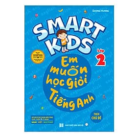 Sách Smart Kids - Em Muốn Học Giỏi Tiếng Anh Lớp 2 - Theo Chủ Đề