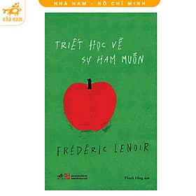 Triết học về sự ham muốn (Nhã Nam HCM) - Nhã Nam