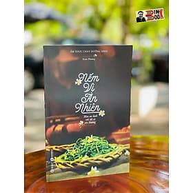NẾM VỊ AN NHIÊN: Món an lành với tất cả yêu thương – Xuân Phương – Thái Hà Books – NXB Công Thương (Bìa mềm) - An Lan