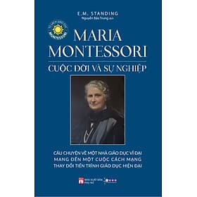 Maria Montessori Cuộc đời và sự nghiệp - Nhà xuất bản Larousse