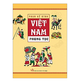 Việt Nam Phong Tục (Bìa Cứng) - Minh Thắng