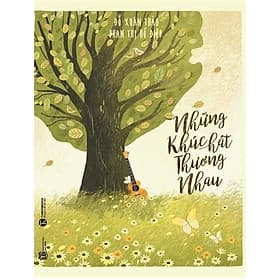 Sách Những Khúc Hát Thương Nhau - Khúc Khúc