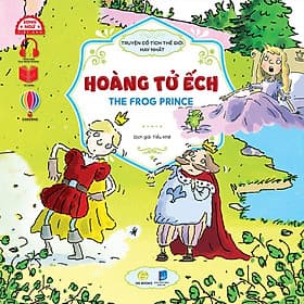 Truyện Cổ Tích Thế Giới Hay Nhất - Hoàng Tử Ếch (Song ngữ Việt-Anh) - Hoàng Dân
