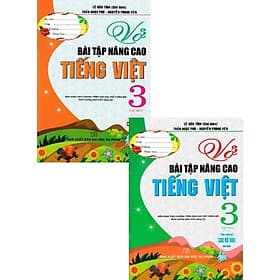 Vở Bài Tập Nâng Cao Tiếng Việt Lớp 3 - Combo 2 Tập - Dùng Chung Các Bộ SGK Hiện Hành - Hồng Ân - Việt Dung