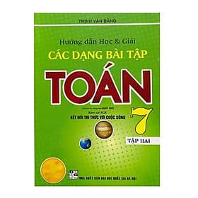 Hướng dẫn học và giải các dạng bài tập Toán 7 (Kết nối tri thức với cuộc sống) - Tri Thức