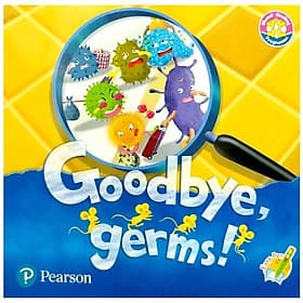 Goodbye Germs! - Pearson