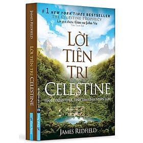 Lời Tiên Tri Celestine - Hành trình thức tỉnh tâm linh nhân loại - Nhân Trí Việt