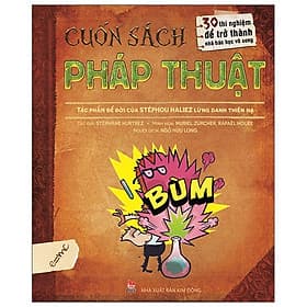 Cuốn Sách Pháp Thuật - 30 Thí Nghiệm Để Trở Thành Nhà Bác Học Vô Song - Song Thành