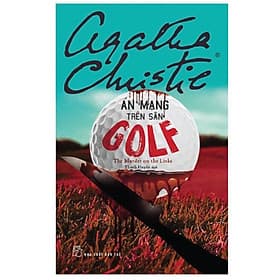 Sách Án Mạng Trên Sân Golf - Agatha Christie - Châu Sa