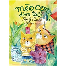 Sách Mèo Con Đếm Tuổi - Thơ Thụy Anh - Thụy