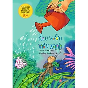 THƠ CHO BÉ TẬP ĐỌC TRÔI CHẢY, DIỄN CẢM : KHU VƯỜN MÀU XANH - Nhã Nam