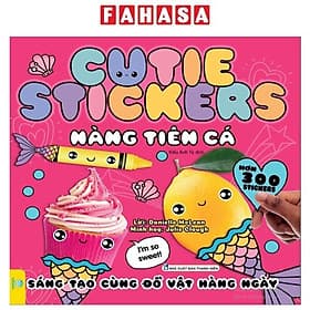 Cutie Stickers - Nàng Tiên Cá - Sáng Tạo Cùng Đồ Vật Hàng Ngày - Thương Thương