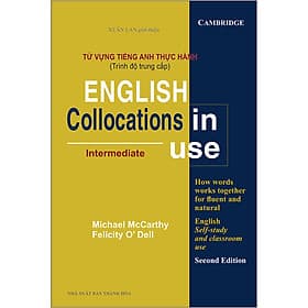 Sách Từ Vựng Tiếng Anh Thực Hành (Trình Độ Trung Cấp) - English Collocation In Use (Intermediate)