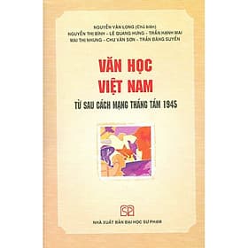 Văn Học Việt Nam Từ Sau Cách Mạng Tháng Tám 1945 - 