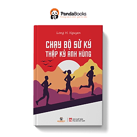 Sách PANDABOOKS Chạy bộ sử ký - Thập kỷ anh hùng - Hú