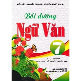 Sách - Bồi Dưỡng Ngữ Văn Lớp 7 - Bám Sát SGK Kết Nối Tri Thức Với Cuộc Sống - Hồng Ân