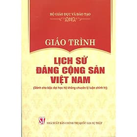 Giáo Trình Lịch Sử Đảng Cộng Sản Việt Nam (Dành Cho Bậc Đại Học Hệ Không Chuyên Lý Luận Chính Trị) - Gia Việt
