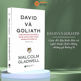 David & Goliath (Cuộc đối đầu kinh điển và nghệ thuật đốn ngã những gã khổng lồ) Tái bản 2018 - David Spencer