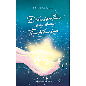 Sách Điều Bạn Tìm Cũng Đang Tìm Kiếm Bạn - Tim O’Shei