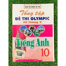 Tổng Tập Đề Thi Olympic 30 Tháng 4 Môn Tiếng Anh Lớp 10 (Cập Nhật Đề Thi Tới Năm 2023) (HA-MK1) - An Nam
