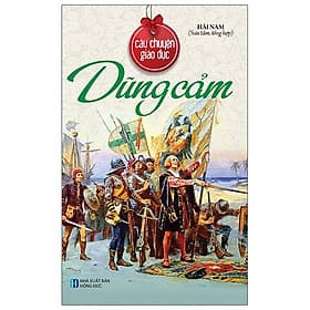 Câu Chuyện Giáo Dục - Dũng Cảm - Chuyện