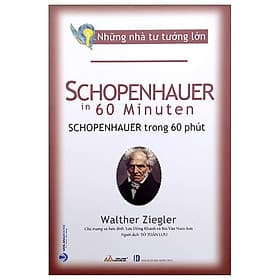 Những Nhà Tư Tưởng Lớn - Schopenhauer In 60 Minuten - Schopenhauer Trong 60 Phút - Tư Lan