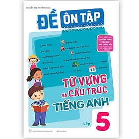 Sách Đề Ôn Tập Từ Vựng Và Cấu Trúc Tiếng Anh Lớp 5 - 