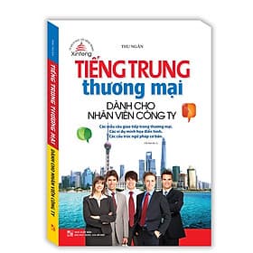 Xinfeng - Tiếng Trung thương mại dành cho nhân viên công ty - Minh Trung