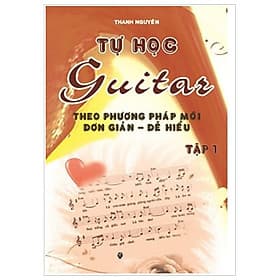 Tự Học Guitar Theo Phương Pháp Mới Đơn Giản - Dễ Hiểu (Tập 1) - Theo Theobald