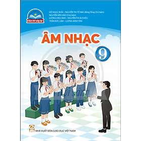 Sách giáo khoa Âm Nhạc 9- Chân Trời Sáng Tạo (Kèm Nilon bọc Sách) - Chà
