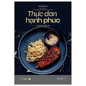 Thực Đơn Hạnh Phúc - Ăn Chay Kiểu Âu - An Lan