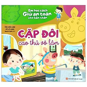 Em Học Cách Giữ An Toàn Cho Bản Thân - Cặp Đôi Cao Thủ Võ Lâm - Do