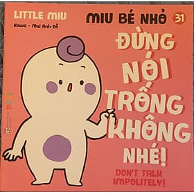 Sách Ehon Miu Bé Nhỏ Phần 3 Song Ngữ - Đừng Nói Trống Không Nhé Song Ngữ - Nam Việt