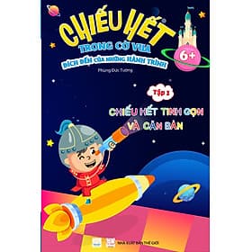 Combo 2 cuốn Chiếu Hết Trong Cờ Vua - Đích Đến Của Những Hành Trình - Tác giả Phùng Đức Tường - Công Sĩ