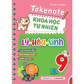Takenote Khoa Học Tự Nhiên Lý - Hóa - Sinh Lớp 9 - Lý Nhĩ