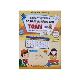Bài tập thực hành cơ bản và nâng cao Toán lớp 3 tập 2 ( Quét mã QR để lấy đáp án ) - Đại Mai
