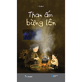 Sách Than Ấm Bừng Lên - Lam
