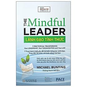 Lãnh Đạo Tỉnh Thức - The Mindful Leader - Michael Bunting - Michael McCarthy